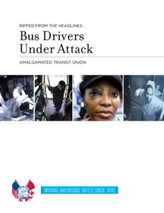 Ripped from the Headlines:  Bus Drivers Under Attack AMALGAMATED transit union