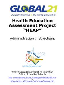 Health Education Assessment Project “HEAP” Administration Instructions  West Virginia Department of Education