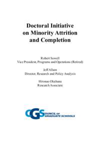 Doctoral Initiative on Minority Attrition and Completion Robert Sowell Vice President, Programs and Operations (Retired) Jeff Allum