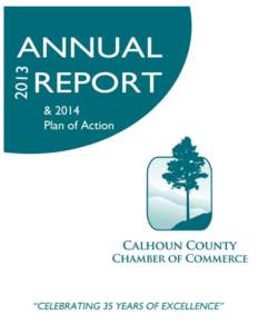 The Fiscal Year[removed]marked another year of innovative programming, well-attended events, and unprecedented influence within the community for the Calhoun County Chamber of Commerce. The organization’s efforts culm
