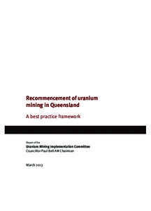 Recommencement of uranium mining in Queensland A best practice framework Report of the