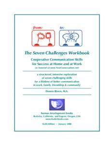 from:  to: The Seven Challenges Workbook Cooperative Communication Skills