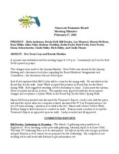 Suncoast Emmaus Board Meeting Minutes February 17, 2014 PRESENT: Babs Anderson, Becky Doll, Bill Dooley, Leo Masucci, Marcia McKeen, Rosa Miller, Elisa Niles, Barbara Nowling, Kathy Pecht, Rick Pecht, Steve Potter, Diana