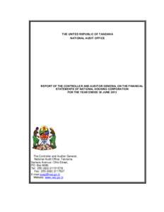 THE UNITED REPUBLIC OF TANZANIA NATIONAL AUDIT OFFICE REPORT OF THE CONTROLLER AND AUDITOR GENERAL ON THE FINANCIAL STATEMENTS OF NATIONAL HOUSING CORPORATION FOR THE YEAR ENDED 30 JUNE 2013