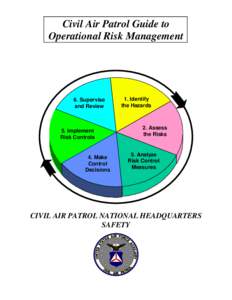Civil Air Patrol Guide to Operational Risk Management 6. Supervise and Review