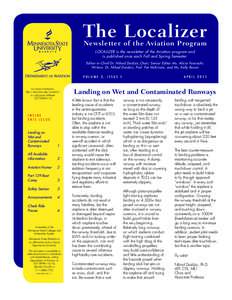 The Localizer Newsletter of the Aviation Program LOCALIZER is the newsletter of the Aviation program and is published once each Fall and Spring Semester. Editor-in-Chief Dr. Nihad Daidzic,Chair; Senior Editor Ms. Alicia 