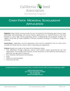 Scholarship Program  Ginny Patin Memorial Scholarship Application Eligibility: Major Fields of study include, but are not limited to the following: plant science, plant physiology, seed physiology, soil science, botany, 