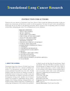 Translational Lung Cancer Research INSTRUCTION FOR AUTHORS Thank you for your interest in Translational Lung Cancer Research. Please consult the following instructions to help you prepare your manuscript, and feel free t