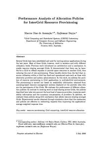 Performance Analysis of Allocation Policies for InterGrid Resource Provisioning Marcos Dias de Assun¸ca˜o a,∗ , Rajkumar Buyya a a Grid  Computing and Distributed Systems (GRIDS) Laboratory