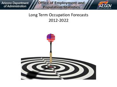 Long Term Occupation Forecasts[removed] Arizona Major Occupational Groups[removed]Total Numeric Change Office and Administrative Support