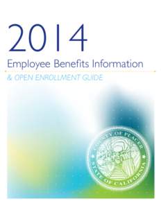 2014  Employee Benefits Information & Open Enrollment Guide  Dear Placer County Employees,