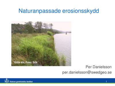Naturanpassade erosionsskydd  Göta älv, Foto: SGI Per Danielsson 