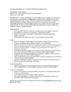BLANTON MUSEUM OF ART INTERNSHIP PROGRAM, SUMMER 2015 DEPARTMENT: Public Programs REPORTS TO: Adam Bennett, Manager of Public Programs HOURS: 10–15 per week RESPONSIBILITY: To assist the Manager of Public Programs in t