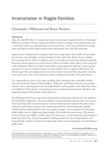 Incarceration in Fragile Families  Incarceration in Fragile Families Christopher Wildeman and Bruce Western Summary Since the mid-1970s the U.S. imprisonment rate has increased roughly fivefold. As Christopher