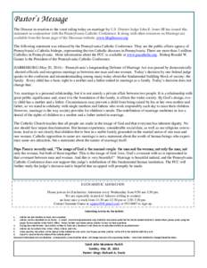 Pastor’s Message The Diocese in reaction to the court ruling today on marriage by U.S. District Judge John E. Jones III has issued this statement in conjunction with the Pennsylvania Catholic Conference. It along with 