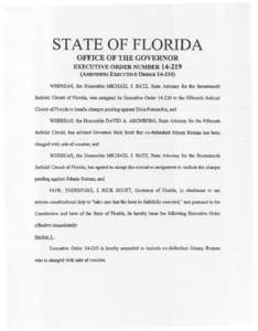 STATE OF FLORIDA OFFICE OF THE GOVERNOR EXECUTIVE ORDER NUMBER[removed]AMENDING EXECUTIVE ORDER[removed]WHEREAS, the Honorable MICHAEL I. SATZ, State Attomey for the Seventeenth