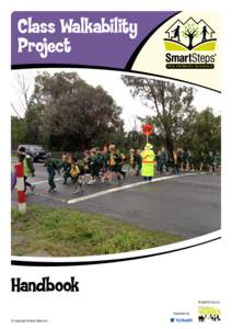 Class Walkability Project FOR PRIMARY SCHOOLS Handbook Brought to you by