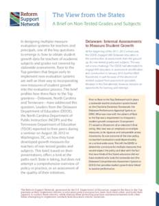 The View from the States A Brief on Non-Tested Grades and Subjects In designing multiple-measure evaluation systems for teachers and principals, one of the key questions