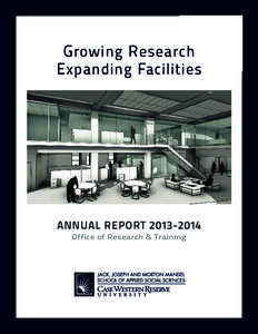 G rowing R esearch E xpanding Facilities ANNUAL REPORT[removed]Office of Research & Training