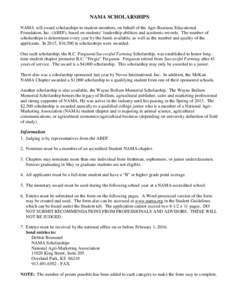 NAMA SCHOLARSHIPS NAMA will award scholarships to student members, on behalf of the Agri-Business Educational Foundation, Inc. (ABEF), based on students’ leadership abilities and academic records. The number of scholar
