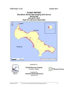 CORI Project: [removed]October 2013 FLIGHT REPORT ShoreZone Aerial Video Imaging (AVI) Survey