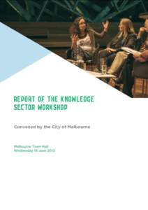 Report of the Knowledge Sector Workshop convened by the City of Melbourne