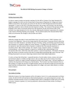 The[removed]TCAP Writing Assessment: Changes in Format Introduction: Writing Assessment shifts: In order to support student and teacher readiness for the shift to Common Core State Standards for English Language Arts (EL