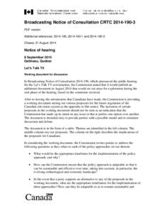 Broadcasting Notice of Consultation CRTC[removed]PDF version Additional references: [removed], [removed]and[removed]Ottawa, 21 August[removed]Notice of hearing