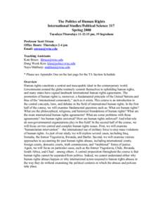 The Politics of Human Rights International Studies/Political Science 317 Spring 2008 Tuesdays/Thursdays 11-12:15 pm, 19 Ingraham Professor Scott Straus Office Hours: Thursdays 2-4 pm