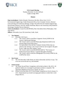 GSA Council Meeting Tuesday, December 16, 2014, 6:00 pm Captain Lounge, RMC Minutes Reps in attendance: Andrea Miranda (Chemistry), Ben Bass (Proxy from Civil & Environmental Engineering), Simba Dzinamarira (Proxy from C