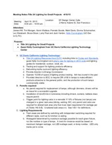 Meeting Notes­Title 24 Lighting for Small Projects  ­    Location: SF Design Center Cafe  Meeting  April 16, 2015              2 Henry Adams St, San Francisco  