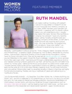 FEATURED MEMBER  RUTH MANDEL I am really kvelling (‘bursting with delight’ – but isn’t it way better in Yiddish?!) to be in such honoured and mentory company as