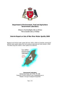 Department of Environment, Food and Agriculture Government Laboratory Rheynn Chymmyltaght, Bee as Eirinys Thie-scroodee-stoo yn Reiltys Interim Report on Isle of Man River Water Quality 2009