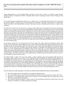 10 yrs boy arrested, physically assaulted by BSF, police registered complaint to save BSF - IMPUNITY the last word Master Bappa Molla, son of- Mr. Manirul Molla, aged about- 10 years (date of birth[removed]), by faith