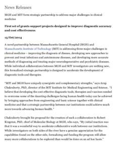 News Releases MGH and MIT form strategic partnership to address major challenges in clinical medicine First set of grants support projects designed to improve diagnostic accuracy and cost effectiveness 15/Oct/2014