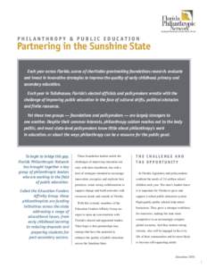 Building Philanthropy to Build a Better Florida  PHILANTHROPY & PUBLIC EDUC ATION Partnering in the Sunshine State Each year across Florida, scores of charitable grantmaking foundations research, evaluate