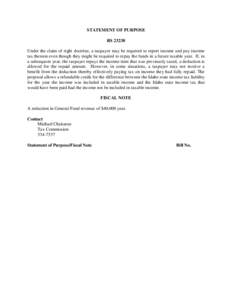 STATEMENT OF PURPOSE RS[removed]Under the claim of right doctrine, a taxpayer may be required to report income and pay income tax thereon even though they might be required to repay the funds in a future taxable year. If, 