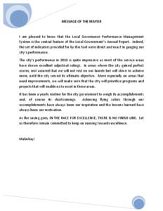 MESSAGE OF THE MAYOR  I am pleased to know that the Local Governance Performance Management System is the central feature of the Local Government’s Annual Report. Indeed, the set of indicators provided for by this tool