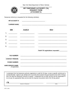 New York State Department of Motor Vehicles  IRP TEMPORARY AUTHORITY (TA) REQUEST FORM (ATTACHMENT B)