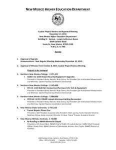 NEW MEXICO HIGHER EDUCATION DEPARTMENT  Capital Project Review and Approval Meeting November 12, 2014 New Mexico Higher Education Department Building B – Animas – Large Conference Room