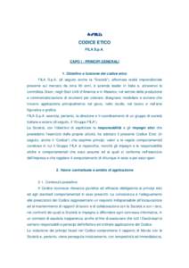 CODICE ETICO FILA S.p.A. CAPO I - PRINCIPI GENERALI 1. Obiettivo e funzione del codice etico FILA S.p.A. (di seguito anche la “Società”), affermata realtà imprenditoriale presente sul mercato da circa 90 anni, è a