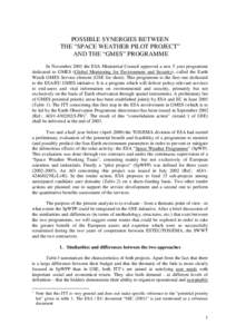 POSSIBLE SYNERGIES BETWEEN THE “SPACE WEATHER PILOT PROJECT” AND THE “GMES” PROGRAMME In November 2001 the ESA Ministerial Council approved a new 5 year programme dedicated to GMES (Global Monitoring for Environm