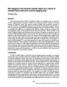 Wire tagging in the Aleutian Islands region as a means to identify future electronic archival tagging sites Timothy Loher Abstract The International PaciÞc Halibut Commission (IPHC) has embarked upon an electronic