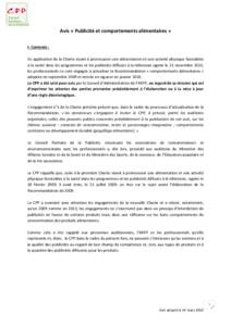 Avis « Publicité et comportements alimentaires » I- Contexte : En application de la Charte visant à promouvoir une alimentation et une activité 21 novembre 2013, les professionnels se sont engagés à actualiser la 