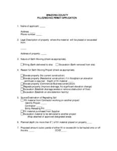 BRAZORIA COUNTY FILL/GRADING PERMIT APPLICATION 1. Name of applicant: Address: Phone number: