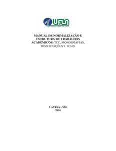 MANUAL DE NORMALIZAÇÃO E ESTRUTURA DE TRABALHOS ACADÊMICOS: TCC, MONOGRAFIAS, DISSERTAÇÕES E TESES  LAVRAS - MG