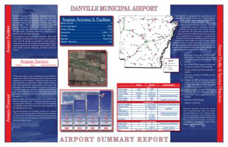 Danville Municipal (32A) is a city owned general aviation airport in west central Arkansas. Located 3 miles northwest the city center, the airport occupies 26 acres. The airport is served by one runway, Runway 11-29, mea