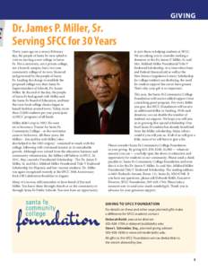 GIVING  Dr. James P. Miller, Sr. Serving SFCC for 30 Years Thirty years ago on a snowy February day, the people of Santa Fe were asked to