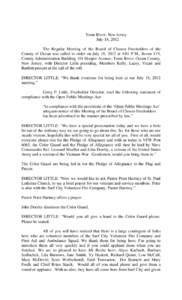 Toms River, New Jersey July 18, 2012 The Regular Meeting of the Board of Chosen Freeholders of the County of Ocean was called to order on July 18, 2012 at 4:01 P.M., Room 119, County Administration Building 101 Hooper Av