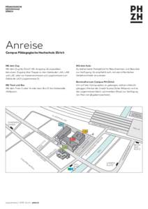 Anreise  Campus Pädagogische Hochschule Zürich Mit dem Auto Es stehen keine Parkplätze für Besucherinnen und Besucher